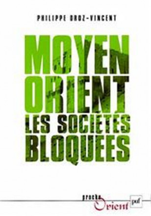Moyen Orient : pouvoirs autoritaires, les sociétés bloquées