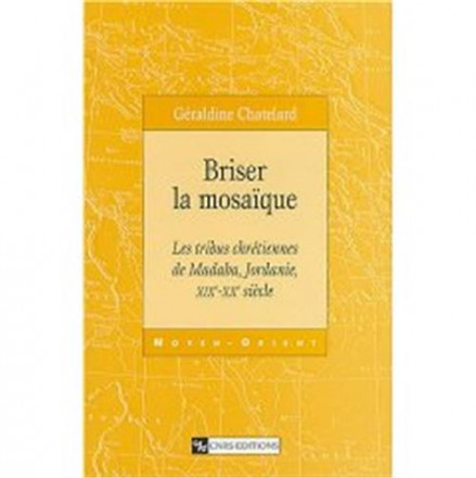 Briser la mosaïque : les tribus chrétiennes de Mādabā, Jordanie, XIXe XXe