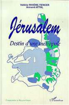 Jérusalem destin d'une métropole