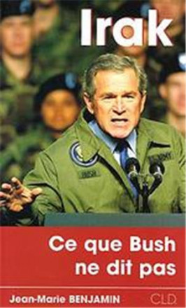 Irak ce que Bush ne dit pas