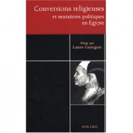 Conversions religieuses et mutations politiques Egypte