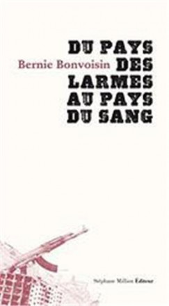 Du pays des larmes au pays du sang