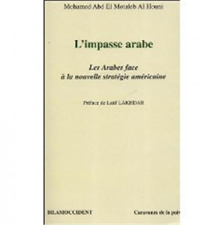 Impasse arabe, Les Arabes face à la nouvelle stratégie américaine