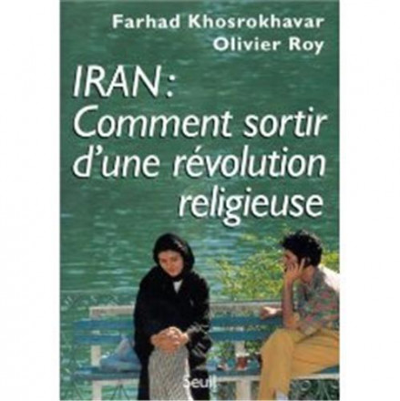Iran : Comment sortir d'une révolution religieuse