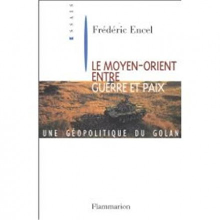 Le Moyen Orient entre guerre et paix