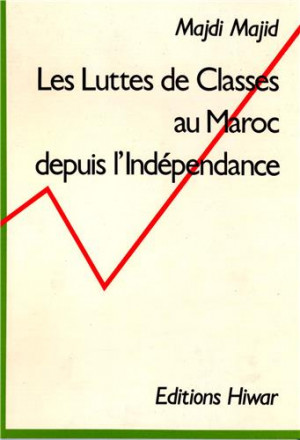 Les luttes de classes au Maroc depuis l'indépendance