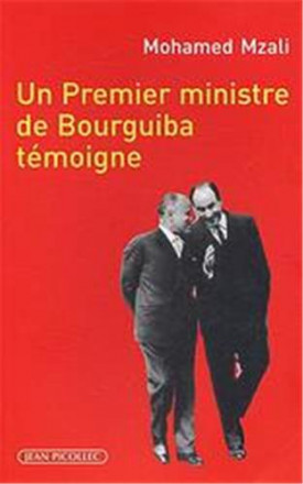 Un Premier ministre de Bourguiba témoigne