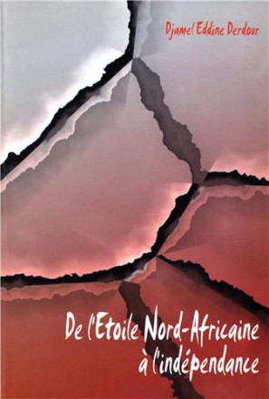 De l'Etoile Nord Africaine à l'indépendance