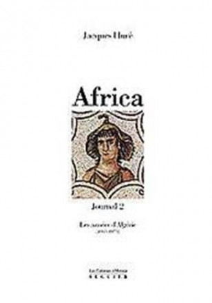 Africa journal 2: les années d'Algérie (1959 197)