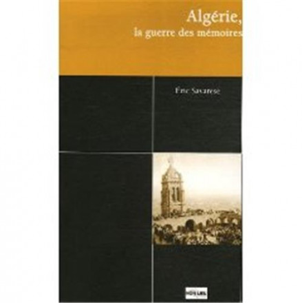 Algérie : la guerre des Mémoires