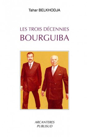 Les trois décennies Bourguiba