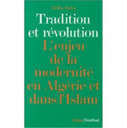 Tradition et révolution, l'enjeu de la modernité en Algérie et dans l'islam