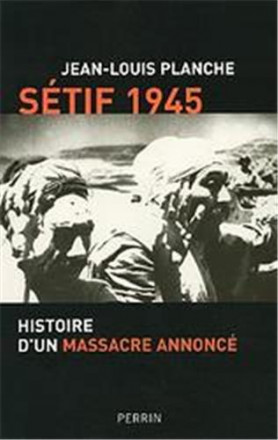 Sétif 1945 histoire d'un massacre annonce