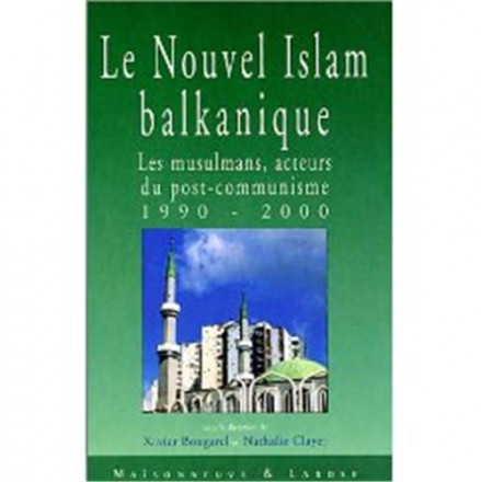 Le nouvel islam balkanique
