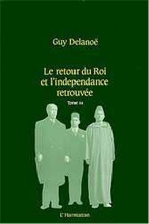 Le retour du roi et l'indépendance retrouvée, tome III