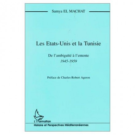 Etats Unis et la Tunisie de l'ambiguïté à l'entente