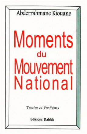 Moments du mouvement national: textes et positions