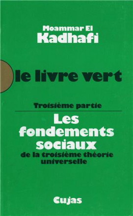 Le livre vert 3ème partie: les fondements sociaux de la troisième théorie universelle