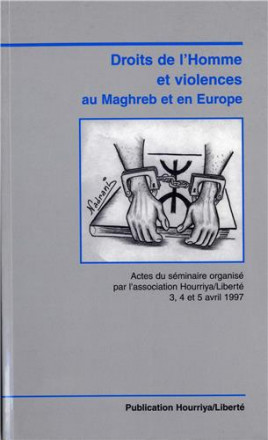Droits de l'homme et violences au Maghreb et en Europe