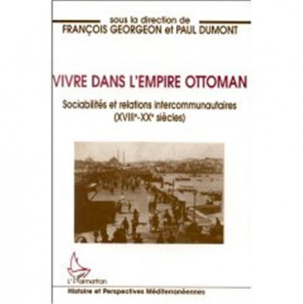Vivre dans l'empire ottoman sociabilités et relation 