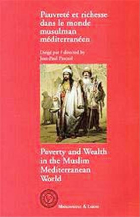 Pauvreté et richesse dans le monde musulman méditerranéen (bilingue français anglais)