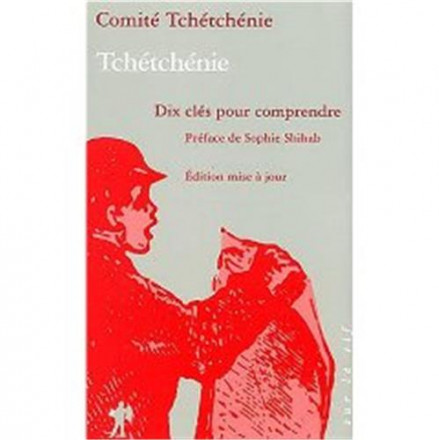 Tchétchénie : dix clés pour comprendre