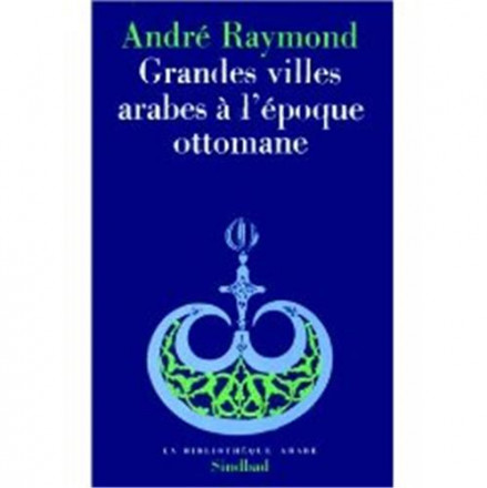 Grandes villes arabes à l'époque ottomane