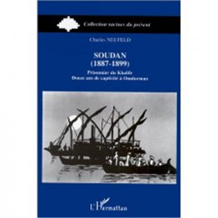 Soudan (1887 1899) Prisonnier du khalife, douze ans de captivité à Omdurman