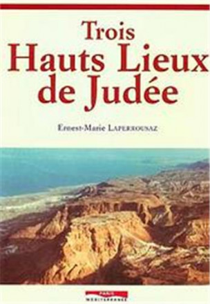 Trois hauts lieux de Judée