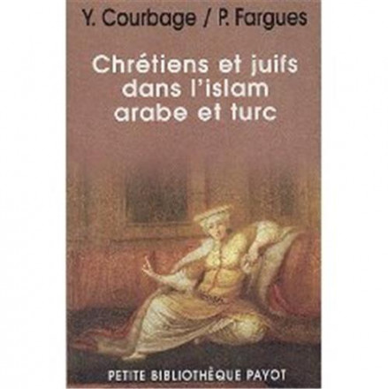 Chrétiens et juifs dans l'islam arabe et turc