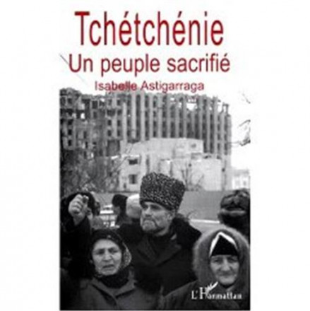 Tchétchénie un peuple sacrifié