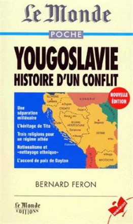 Yougoslavie : histoire d'un conflit