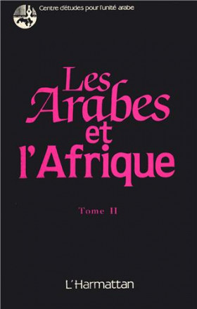Les Arabes et l'Afrique, tome 1