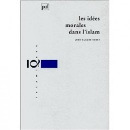 Idées morales dans l'islam (les)