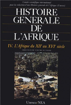 Histoire générale de l'Afrique vol 4 l'Afrique du 12 au 16 siècle