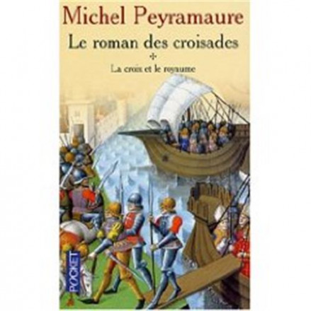 Le roman des croisades t 1 la croix et le royaume