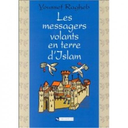 Les messagers volants en terre d'islam