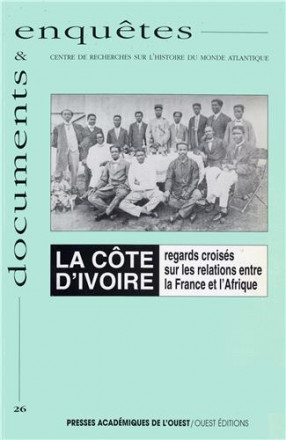La Cote d'Ivoire regards croisés sur les relations entre la France et l'Afrique