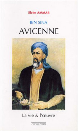 Avicenne, la vie et l'œuvre