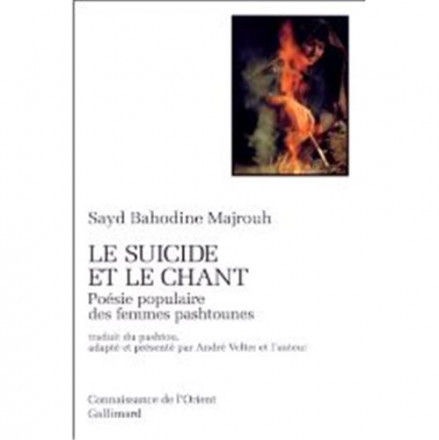 Le suicide et le chant (poésie populaire des femmes pashtounes)