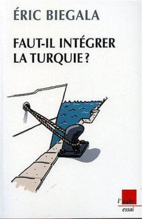 Faut il intégrer la Turquie ?