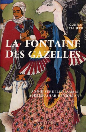 La fontaine des gazelles: contes populaires d'Algérie