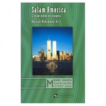 Salam America : l'islam indien en diaspora