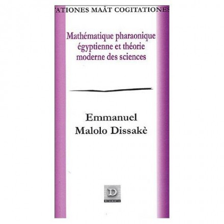 Mathématique pharaonique égyptienne et théorie moderne des sciences