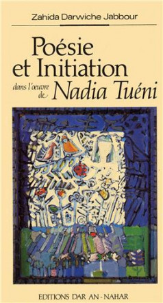 Poésie et initiation dans l'œuvre de Nadia Tueni
