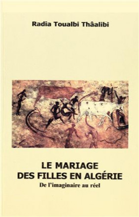 Le mariage des filles en Algérie, de l'imaginaire au réel