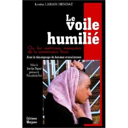 Le voile humilié ou les auditions manquées de la commission Stasi