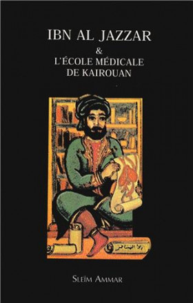 Ibn al Jazzar et l'école médicale de Kairouan
