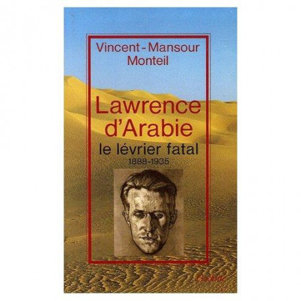 Lawrence d'Arabie Le lévrier fatal 1888 1935