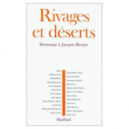 Rivages et déserts hommage à Jacques Berque